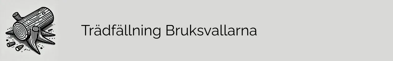 Trädfällning Bruksvallarna