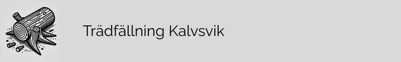 Trädfällning Kalvsvik