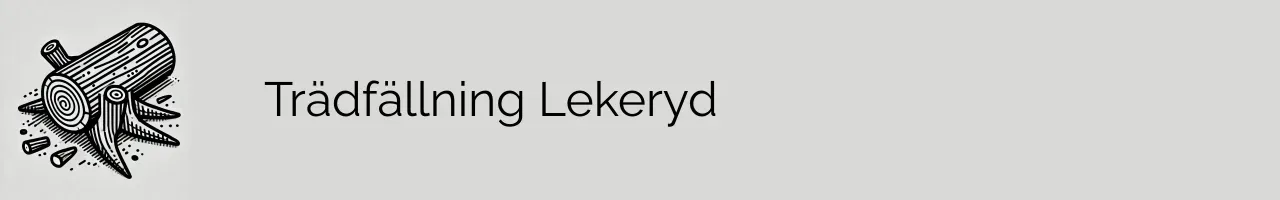 Trädfällning Lekeryd