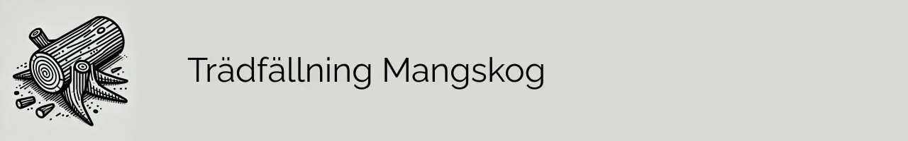 Trädfällning Mangskog