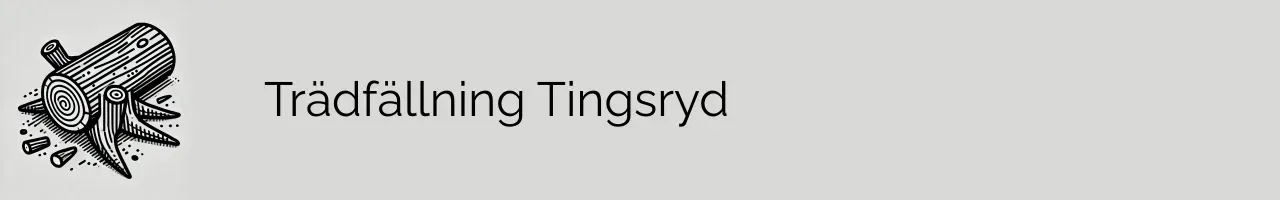 Trädfällning Tingsryd